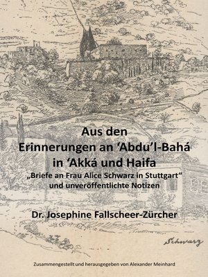 cover image of Aus den Erinnerungen an Abdu'l-Bahá in Akká und Haifa